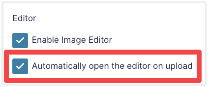 Automatically open the editor on upload setting enabled